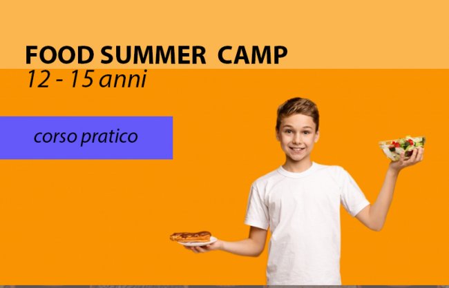 Food Summer Camp - dai 11 ai 15 anni