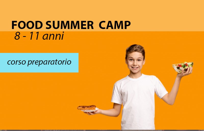 Food Summer Camp - dagli 8 agli 11 anni